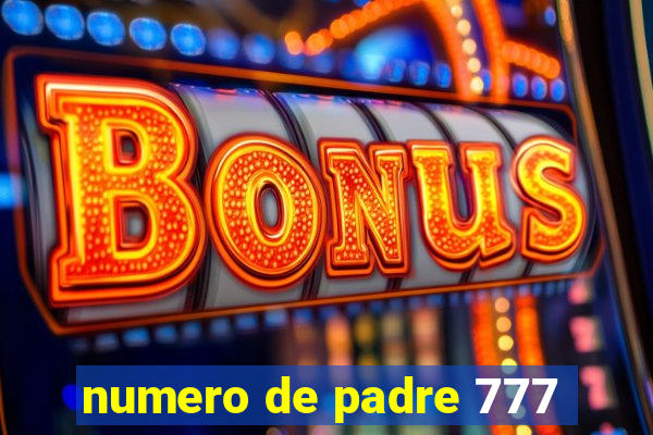numero de padre 777